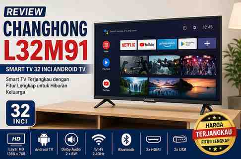 Cek Spesifikasi TV Changhong L32M91 32 INCH