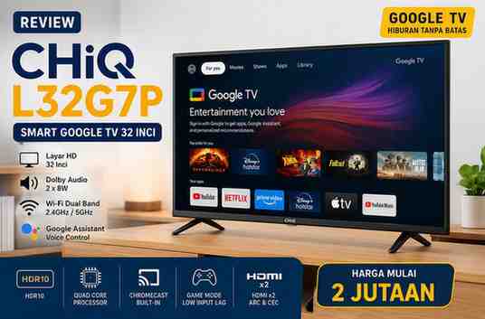Review TV 32 INCH CHiQ L32G7